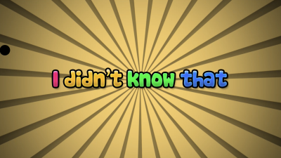 I Didn’ Know That